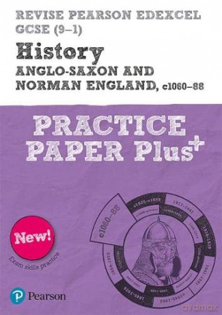 Pearson REVISE Edexcel GCSE History Anglo-Saxon and Norman England Practice Paper Plus: for home learning, 2022 and 2023 assessments and exams (REVISE AQA GCSE History 2016) - Rob Bircher [KSIĄŻKA]