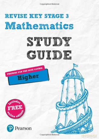 Pearson REVISE Key Stage 3 Mathematics Study Guide - preparing for the GCSE Higher course: for home learning and preparing for GCSEs in 2022 and 2023 (REVISE KS3 Maths) - Bobbie Johns [KSIĄŻKA]