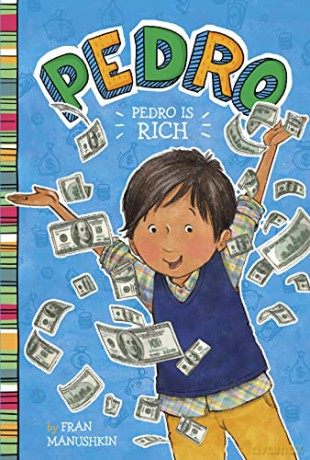 Pedro Is Rich - Fran Manushkin [KSIĄŻKA]