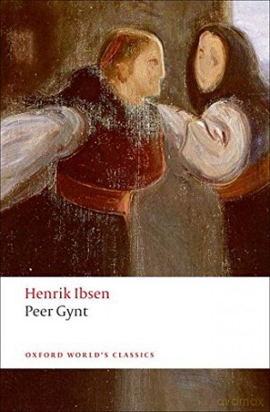 Peer Gynt: A Dramatic Poem (Oxford World's Classics) - Henrik Ibsen [KSIĄŻKA]