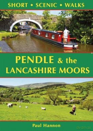 Pendle and the Lancashire Moors: Short scenic walks - Paul Hannon [KSIĄŻKA]
