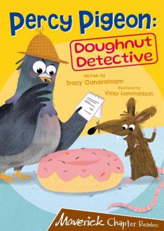 Percy Pigeon: Doughnut Detective: (Brown Chapter Reader) (MAVERICK CHAPTER READERS) - Tracy Gunaratnam [KSIĄŻKA]