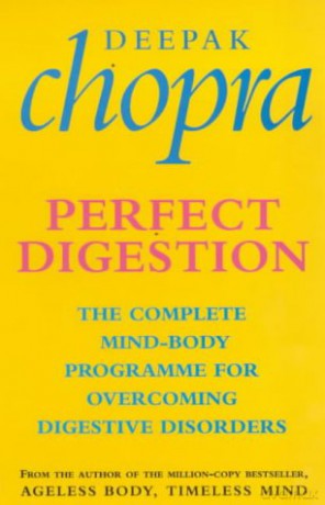 Perfect Digestion: The Complete Mind-Body Programme for Overcoming Digestive Disorders - Dr Deepak Chopra [KSIĄŻKA]