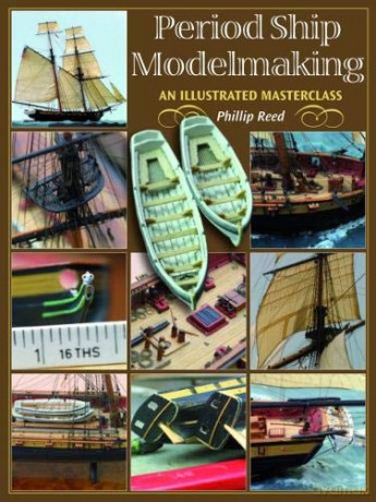 Period Ship Modelmaking: An Illustrated Masterclass - Phillip Reed [KSIĄŻKA]