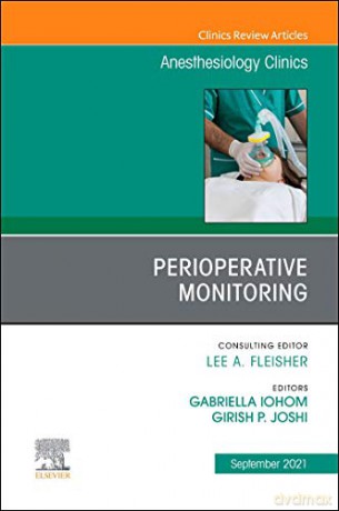 Perioperative Monitoring, An Issue of Anesthesiology Clinics (Volume 39-3) (The Clinics: Internal Medicine, Volume 39-3) - Gabriella Iohom [KSIĄŻKA]