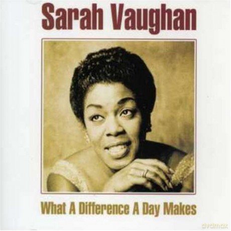 Sarah Vaughan: What A Difference A Day Makes [CD]