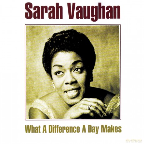 Sarah Vaughan: What A Difference A Day Makes [CD]