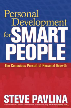 Personal Development for Smart People: The Conscious Pursuit of Personal Growth - Steve Pavlina [KSIĄŻKA]