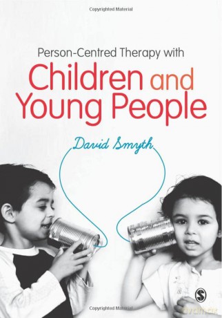 Person-Centred Therapy with Children and Young People - David Smyth [KSIĄŻKA]