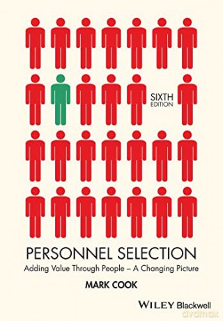 Personnel Selection: Adding Value Through People - A Changing Picture, 6th Edition - Mark Cook [KSIĄŻKA]