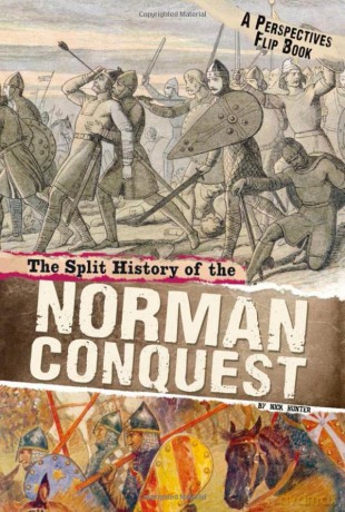 Perspectives Flip Books: The Split History of the Norman Conquest: A Perspectives Flip Book - Nick Hunter [KSIĄŻKA]