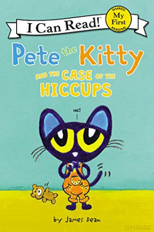 Pete the Kitty and the Case of the Hiccups (Pete the Cat: I Can Read, Pre-Level 1) - James Dean [KSIĄŻKA]