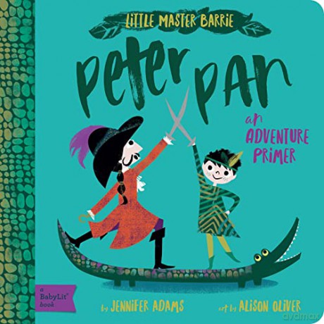 Peter Pan: A BabyLit Adventure Primer - Jennifer Adams [KSIĄŻKA]