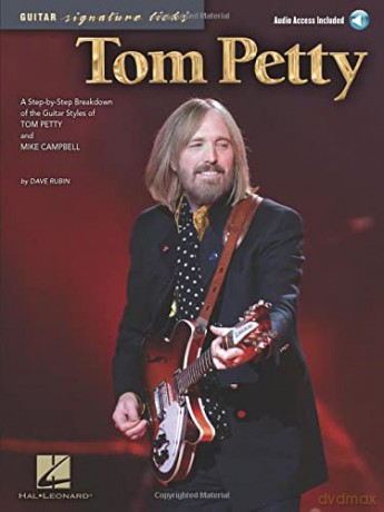 Petty Tom Signature Licks Guitar Tab Bk/Cd: A Step-By-Step Breakdown of the Guitar Styles of Tom Petty and Mike Campbell (Guitar Signature Licks) [KSIĄŻKA]