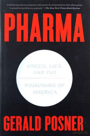 Pharma: Greed, Lies, and the Poisoning of America - Gerald Posner [KSIĄŻKA]