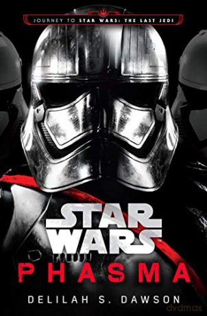 Phasma (Star Wars): Journey to Star Wars: The Last Jedi - Delilah S. Dawson [KSIĄŻKA]