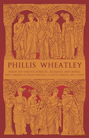 Phillis Wheatley: Poems on Various Subjects, Religious and Moral and A Memoir of Phillis Wheatley, a Native African and a Slave - Phillis Wheatley [KSIĄŻKA]