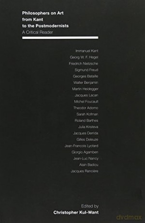 Philosophers on Art from Kant to the Postmodernists: A Critical Reader - Christopher Kul-want [KSIĄŻKA]