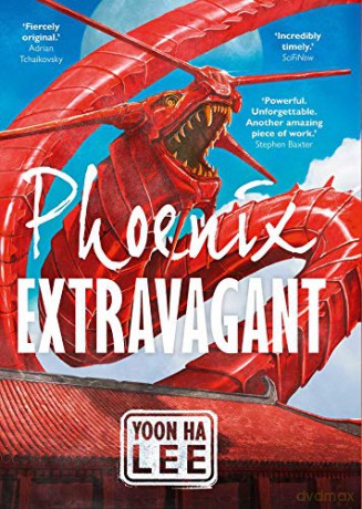 Phoenix Extravagant - The new blockbuster original fantasy work from Nebula, Hugo and Clarke award nominated author Yoon Ha Lee: 1 - Yoon Ha Lee [KOMIKS]