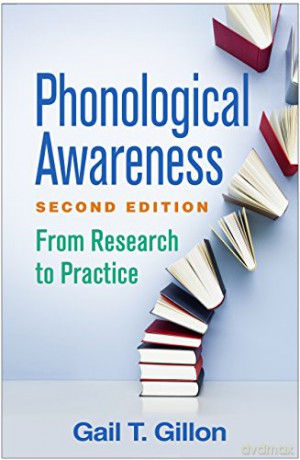 Phonological Awareness: From Research to Practice (Challenges in Language and Literacy) - Gail T. Gillon [KSIĄŻKA]