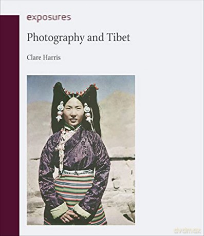 Photography and Tibet (Exposures) - Clare Harris [KSIĄŻKA]
