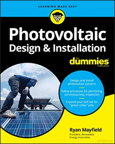 Photovoltaic Design and Installation For Dummies - Mayfield [KSIĄŻKA]