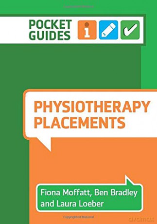 Physiotherapy Placements: A Pocket Guide - Fiona Moffatt [KSIĄŻKA]