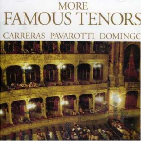 More Famous Tenors: Carreras Pavarotti Domingo [CD]