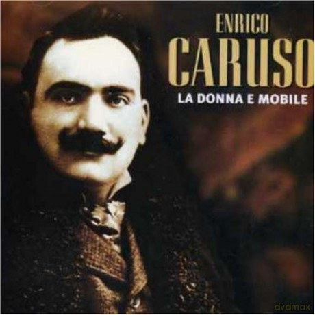 Enrico Caruso: La Donna E Mobile [CD]
