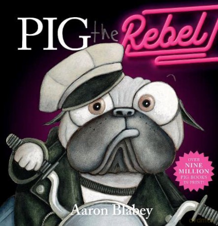 Pig the Rebel - Aaron Blabey [KSIĄŻKA]