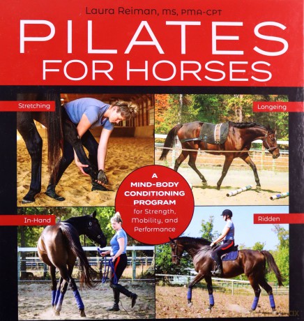 Pilates for Horses: A Mind-Body Conditioning Program for Strength, Mobility, and Performance - Reiman [KSIĄŻKA]