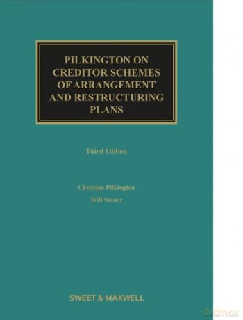 Pilkington on Creditor Schemes of Arrangement and Restructuring Plans - Christian Pilkington [KSIĄŻKA]