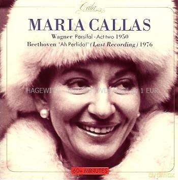 Maria Calles: Wagner Parsifal: Act 2, Beethoven: 'Ah Perfido' [CD]