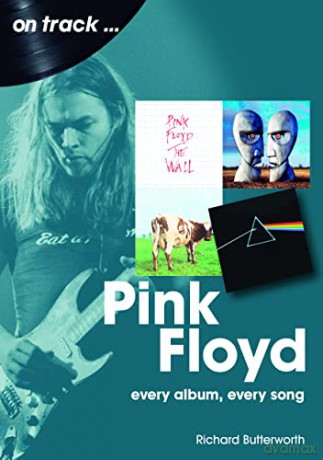 Pink Floyd On Track: Every Album, Every Song - Richard Butterworth [KSIĄŻKA]