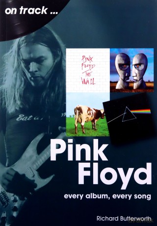Pink Floyd On Track: Every Album, Every Song - Richard Butterworth [KSIĄŻKA]
