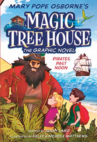 Pirates Past Noon Graphic Novel (Magic Tree House (#4)) - Mary Pope Osborne [KSIĄŻKA]
