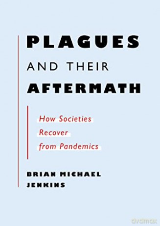 Plagues And Their Aftermath: How Societies Recover from Pandemics - Jenkins [KSIĄŻKA]
