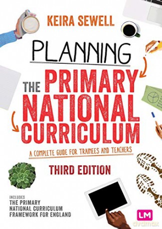 Planning the Primary National Curriculum: A complete guide for trainees and teachers (Ready to Teach) - Keira Sewell [KSIĄŻKA]
