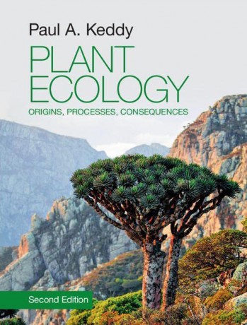 Plant Ecology: Origins, Processes, Consequences - Paul A. Keddy [KSIĄŻKA]
