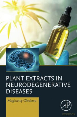 Plant Extracts in Neurodegenerative Diseases - Obulesu [KSIĄŻKA]