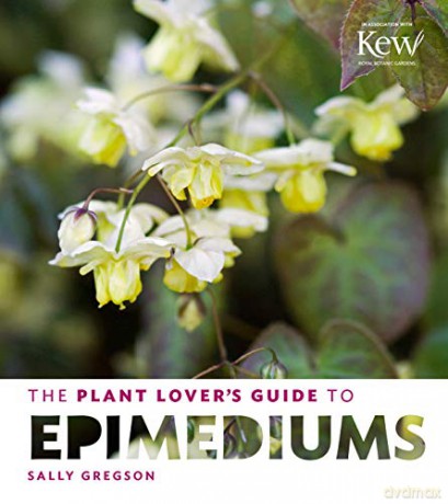 Plant Lover's Guide to Epimediums (Plant Lover's Guides) - Sally Gregson [KSIĄŻKA]