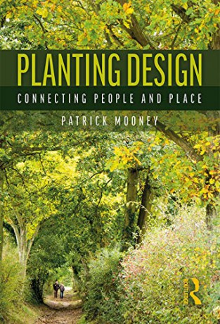 Planting Design: Connecting People and Place - Patrick Mooney [KSIĄŻKA]