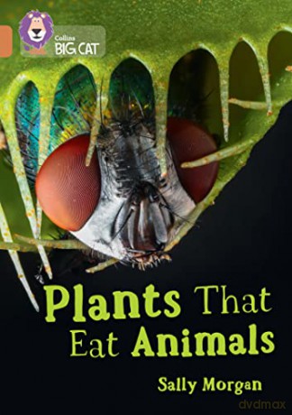 Plants that Eat Animals: Band 12/Copper (Collins Big Cat) - Sally Morgan [KSIĄŻKA]
