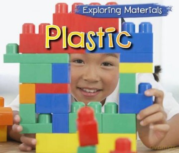 Plastic (Exploring Materials) - Abby Colich [KSIĄŻKA]
