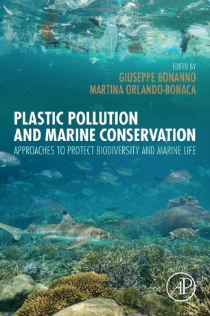 Plastic Pollution and Marine Conservation: Approaches to Protect Biodiversity and Marine Life - Giuseppe Bonanno [KSIĄŻKA]