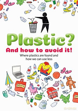 Plastic: And how to avoid it! - Dela Kienle [KSIĄŻKA]