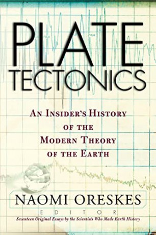 Plate Tectonics: An Insider's History Of The Modern Theory Of The Earth (Frontiers in Physics) - Naomi Oreskes [KSIĄŻKA]