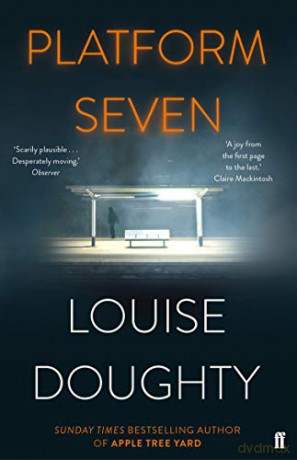 Platform Seven: From the writer of BBC smash hit drama 'Crossfire' - Louise Doughty [KSIĄŻKA]