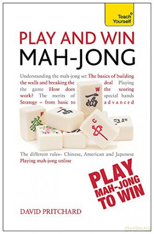 Play and Win Mah-jong: Teach Yourself: 4 (Teach Yourself: Games/Hobbies/Sports) - David Pritchard [KSIĄŻKA]