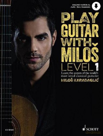 Play Guitar with Milos Book 1: Level 1 Learn the Secrets of the World'S Most Loved Classical Guitarist: Learn the Secrets of the World's Most Loved Classical Guitarist Milos Karadaglic - Milos Karadaglic [KSIĄŻKA]